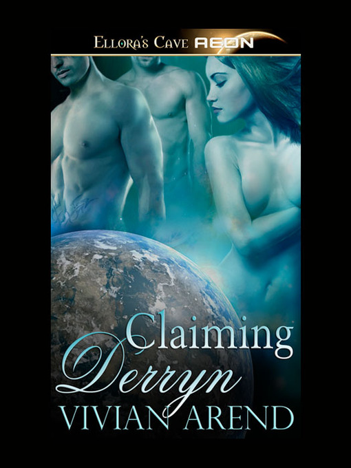 Title details for Claiming Derryn by Vivian Arend - Available